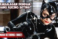 PEMBALASAN DENDAM SANG KUCING BETINA | ALUR CERITA FILM BATMAN RETURNS (1992)