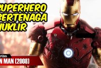 Superhero Bertenaga Nuklir | Alur Cerita Film Iron Man (2008)