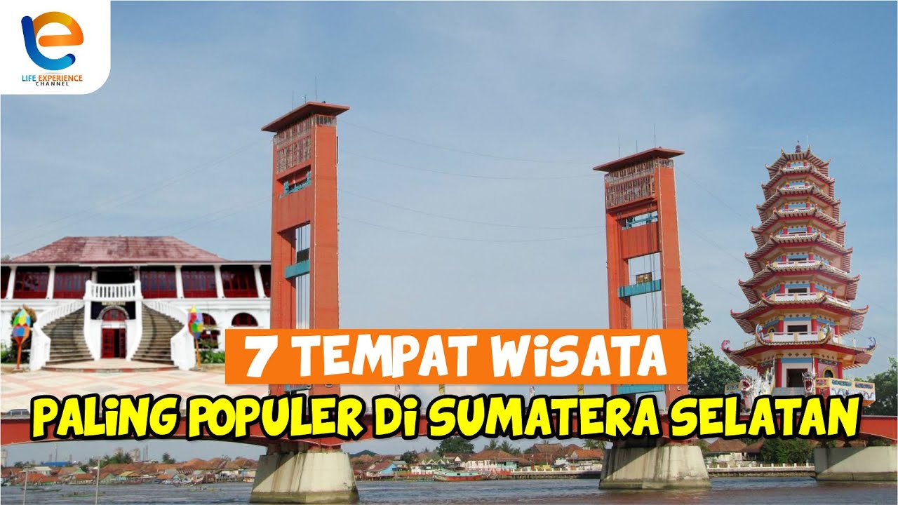 7 Wisata Populer Sumatera Selatan