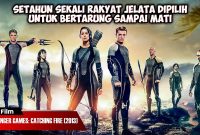 Alur Cerita Film The Hunger Games Catching Fire (2013) | Aturan Mengerikan Pemerintah Tirani
