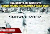 Alur Cerita Film Snowpiercer (2013) | Kereta Ini Berjalan Tanpa Henti Selama 17 Tahun