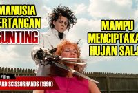 Alur Film Edward Scissorhands (1990) | Manusia Bertangan Gunting Yg Mampu Ciptakan Hujan Salju